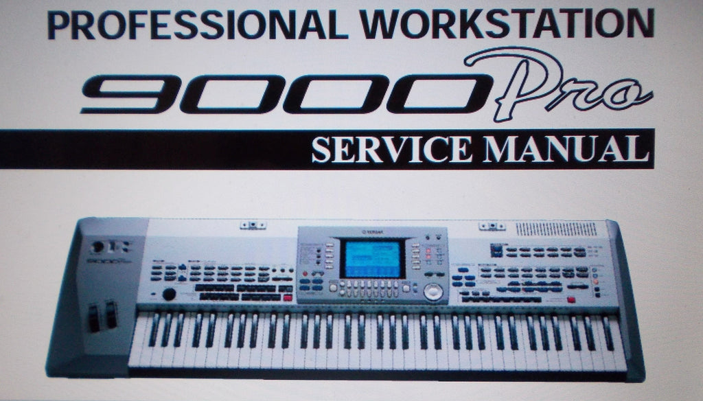 YAMAHA 9000 PRO PROFESSIONAL WORKSTATION SERVICE MANUAL INC SCHEMS AND PARTS LIST 117 PAGES ENG