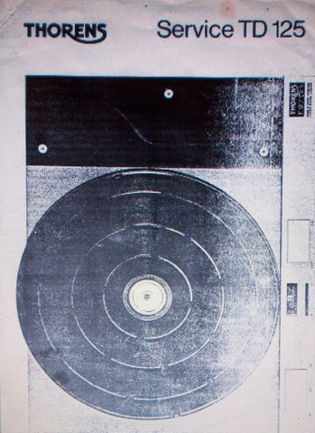 THORENS TD125MKI TD125MKII TURNTABLE SERVICE MANUAL INC SCHEMS AND PARTS LIST 21 PAGES ENG DEUT FRANC