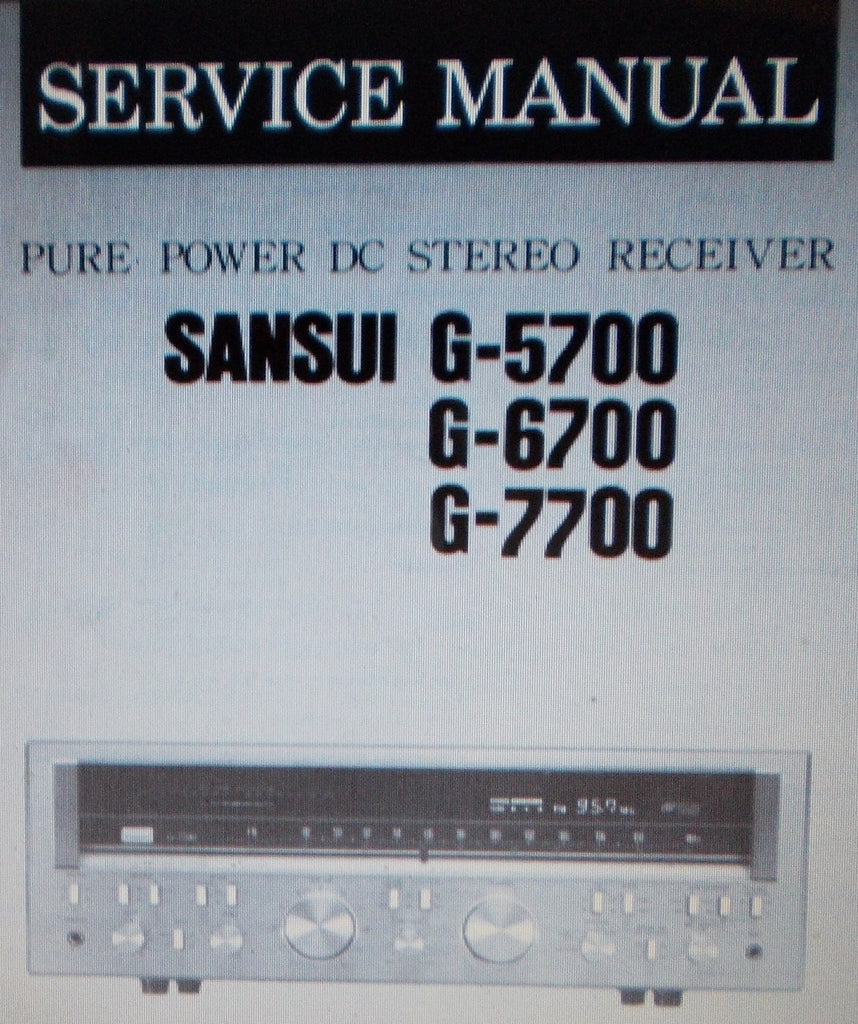 SANSUI G-5700 G-6700 G-7700 PURE POWER DC STEREO RECEIVER SERVICE MANUAL INC SCHEMS AND PARTS LIST 15 PAGES ENG