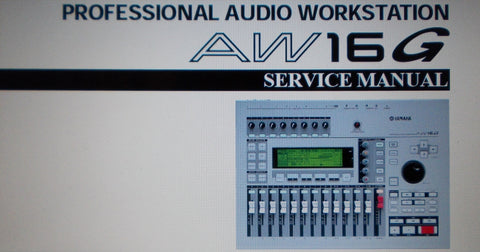 YAMAHA AW16G PRO AUDIO WORKSTATION SERVICE MANUAL INC SCHEMS AND PARTS LIST 93 PAGES ENG
