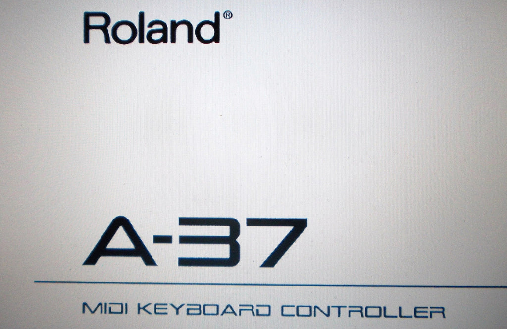 ROLAND A-37 MIDI KEYBOARD CONTROLLER OWNER'S MANUAL 28 PAGES ENG