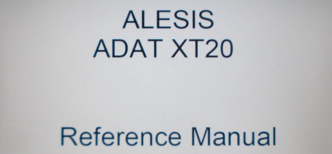 ALESIS ADAT XT20 DIGITAL MULTITRACK TAPE RECORDER REFERENCE MANUAL INC TRSHOOT GUIDE FULL 140 PAGE VERSION ENG