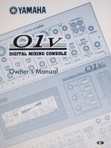 YAMAHA 01V DIGITAL MIXING CONSOLE OWNER'S MANUAL INC BLK DIAGS CONN DIAGS AND TRSHOOT GUIDE 315 PAGES ENG