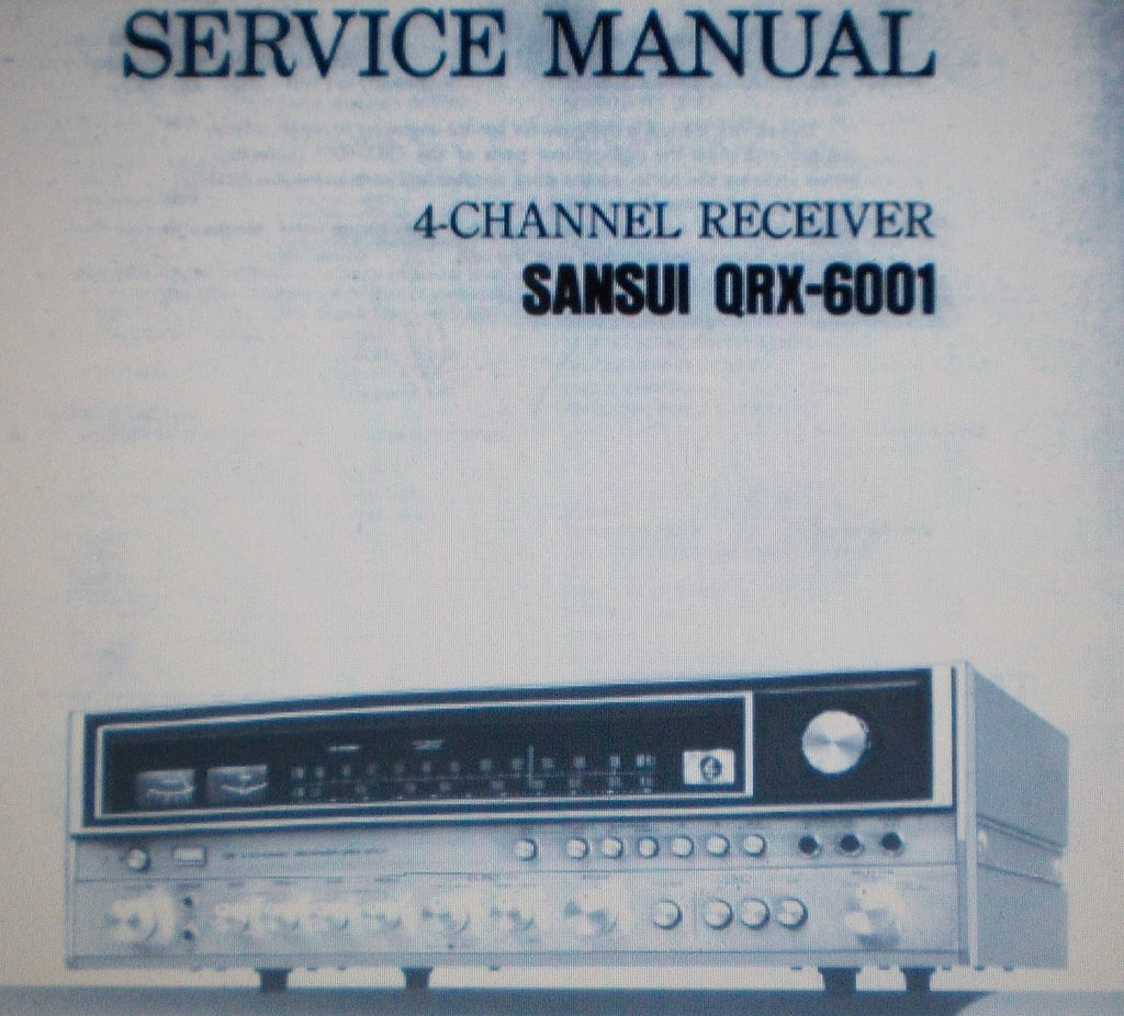 SANSUI QRX-6001 4 CHANNEL RECEIVER SERVICE MANUAL INC SCHEMS AND PARTS LIST 42 PAGES ENG
