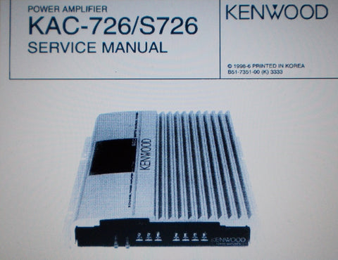 KENWOOD KAC-726 KAC-S726 POWER AMP SERVICE MANUAL INC SCHEM DIAG AND PARTS LIST 12 PAGES ENG