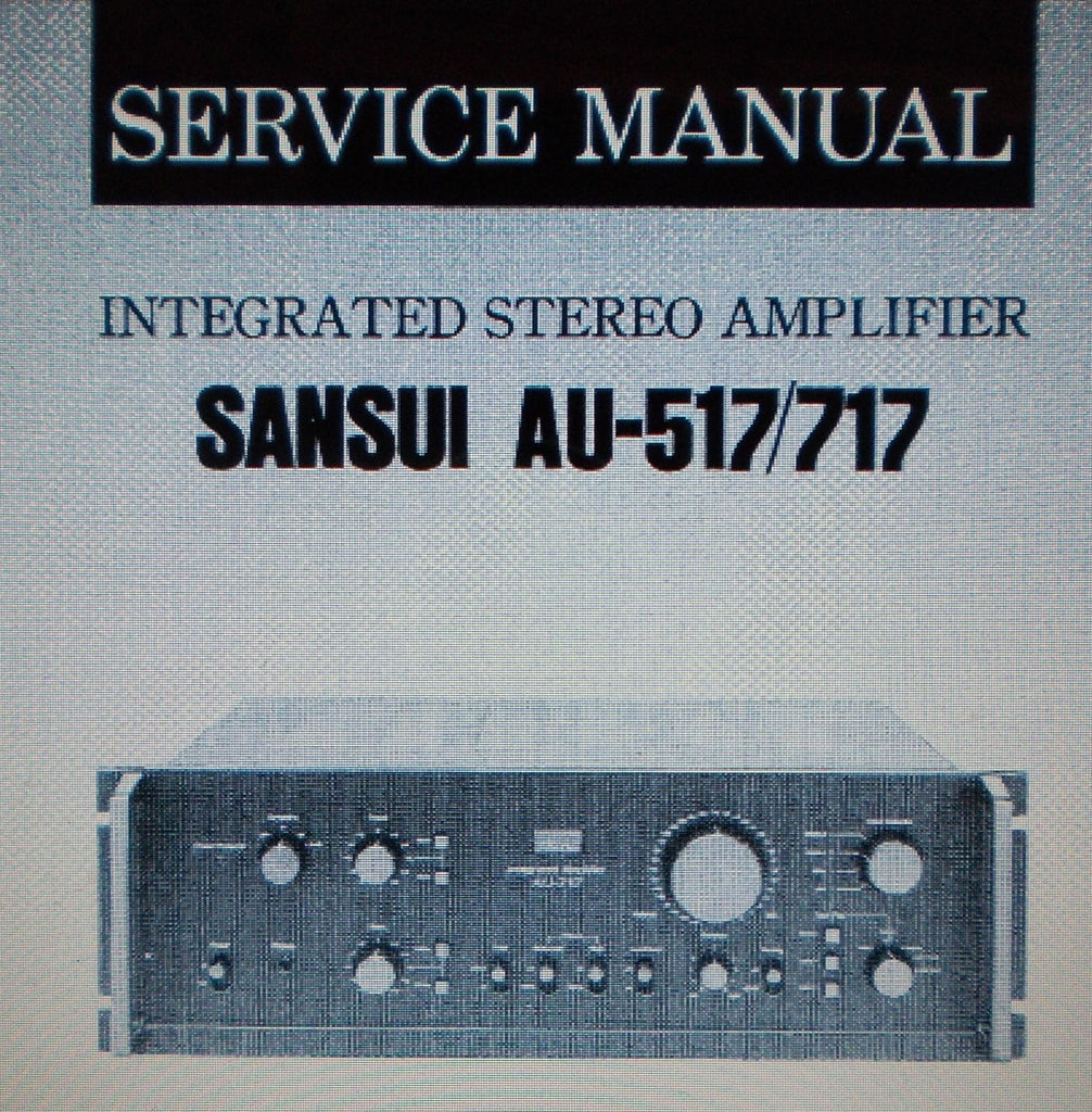 SANSUI AU-517 AU-717 INTEGRATED STEREO AMP SERVICE MANUAL INC SCHEMS AND PARTS LIST 16 PAGES ENG