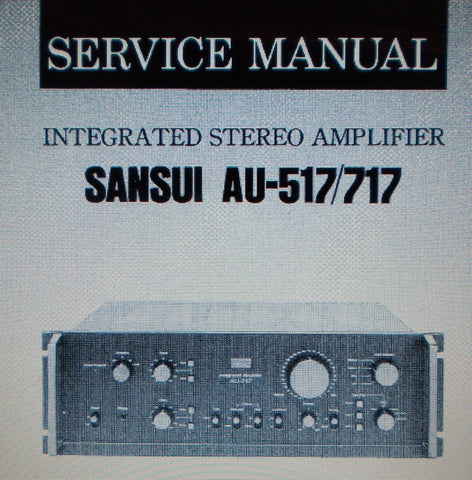 SANSUI AU-517 AU-717 INTEGRATED STEREO AMP SERVICE MANUAL INC SCHEMS AND PARTS LIST 16 PAGES ENG