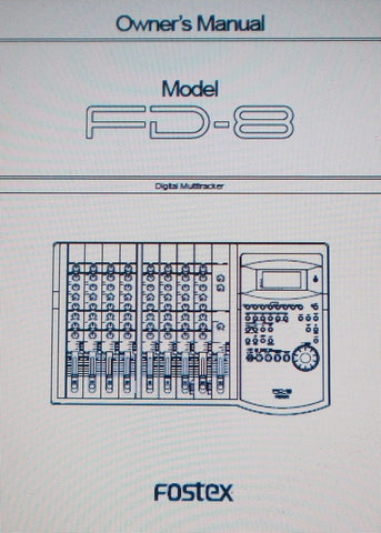 FOSTEX FD-8 DIGITAL MULTITRACKER OWNER'S MANUAL INC BLK DIAG 121 PAGES ENG