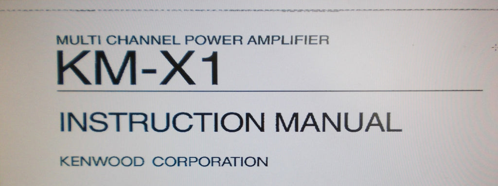KENWOOD KM-X1 MULTI CHANNEL POWER AMP INSTRUCTION MANUAL INC CONN DIAG AND TRSHOOT GUIDE 12 PAGES ENG