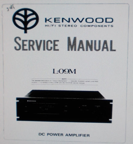 KENWOOD L-09M DC POWER AMP SERVICE MANUAL INC SCHEMS PCBS PARTS LIST AND TRSHOOT GUIDE 18 PAGES ENG
