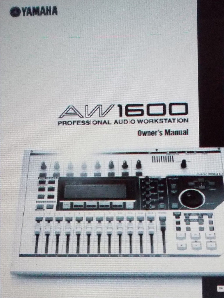 YAMAHA AW1600 PRO AUDIO WORKSTATION OWNER'S MANUAL INC BLK DIAG AND TRSHOOT GUIDE 232 PAGES ENG