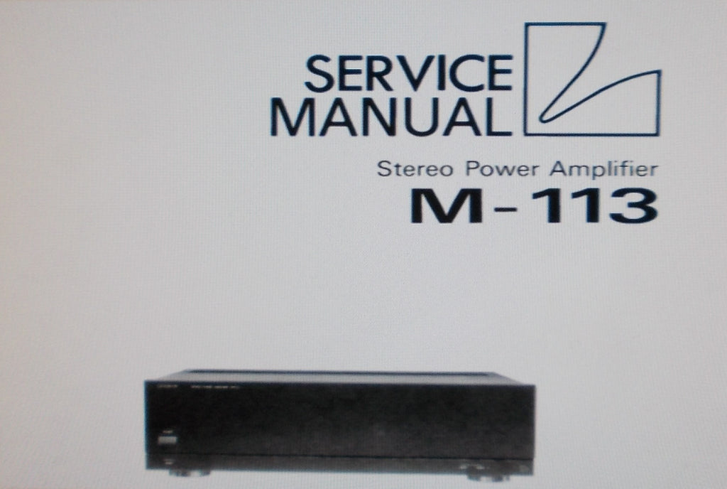 LUXMAN M-113 STEREO POWER AMP SERVICE MANUAL INC BLK DIAG SCHEM DIAG PCBS AND PARTS LIST 17 PAGES ENG