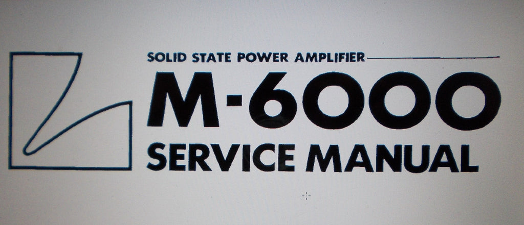 LUXMAN M-6000 SOLID STATE POWER AMP SERVICE MANUAL INC BLK DIAGS SCHEMS PCBS AND PARTS LIST 21 PAGES ENG