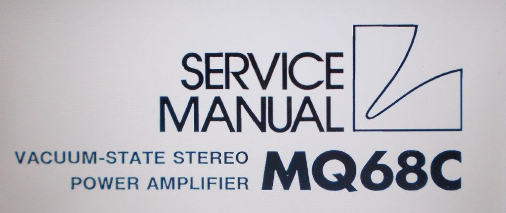 LUXMAN MQ-68C VACUUM STATE STEREO POWER AMP SERVICE MANUAL INC SCHEM DIAG AND PARTS LIST 6 PAGES ENG