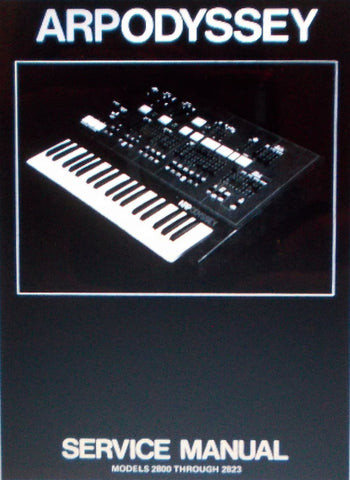 ARP ODYSSEY I AND II MODELS 2800-2823 POLYPHONIC SYNTHESIZER SERVICE MANUAL INC SCHEMS AND PARTS LIST 44 PAGES ENG