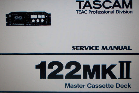 TASCAM 122MKII MASTER CASSETTE DECK SERVICE MANUAL INC SCHEMS AND PARTS LIST 51 PAGES ENG