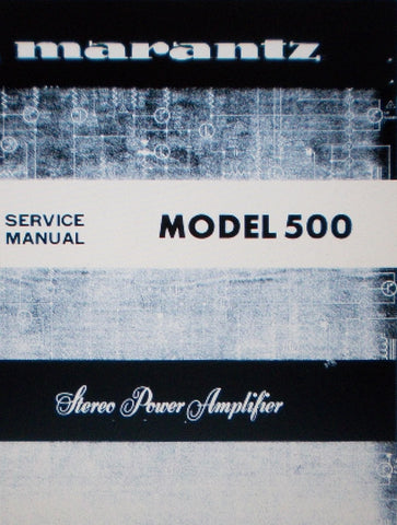 MARANTZ 500 STEREO POWER AMP SERVICE MANUAL INC SCHEMS AND PARTS LIST 50 PAGES ENG