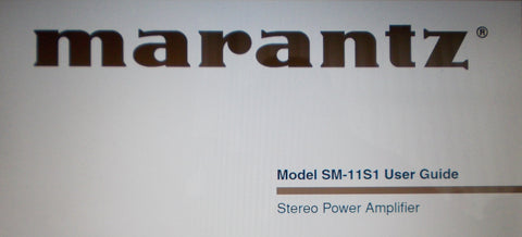 MARANTZ SM-11S1 STEREO POWER AMP USER GUIDE  INC CONN DIAGS AND TRSHOOT GUIDE 31 PAGES ENG