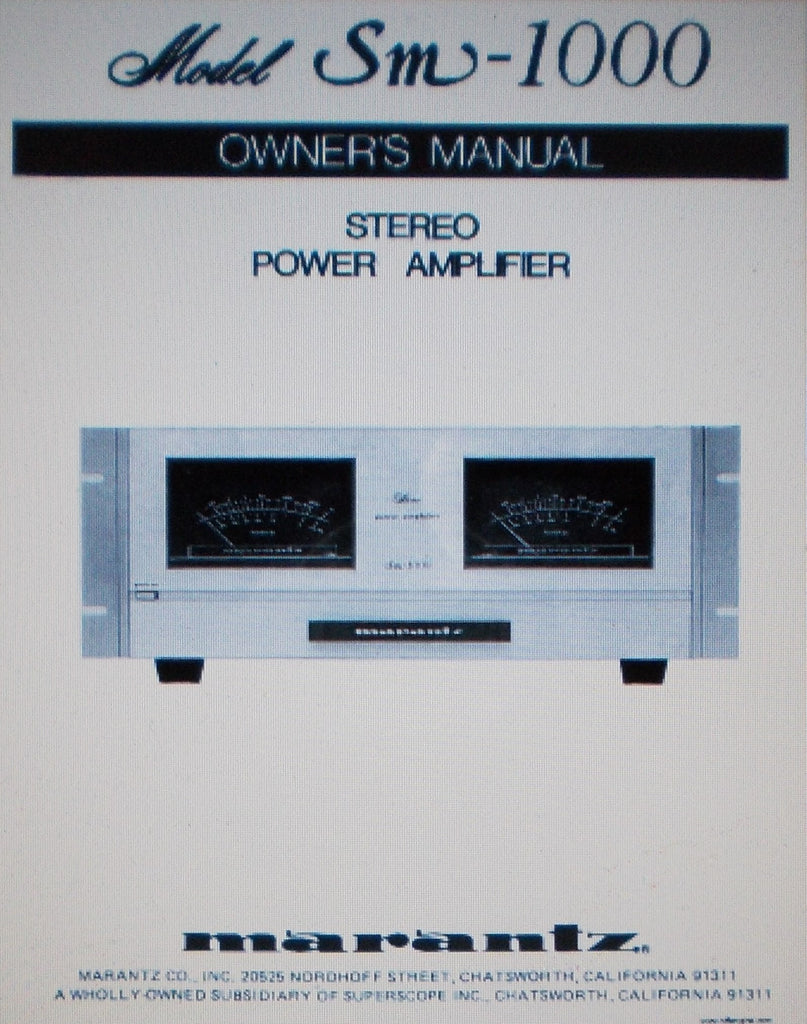 MARANTZ  SM-1000 STEREO POWER AMP OWNER'S MANUAL INC CONN DIAG TRSHOOT GUIDE AND BLK DIAG 13 PAGES ENG