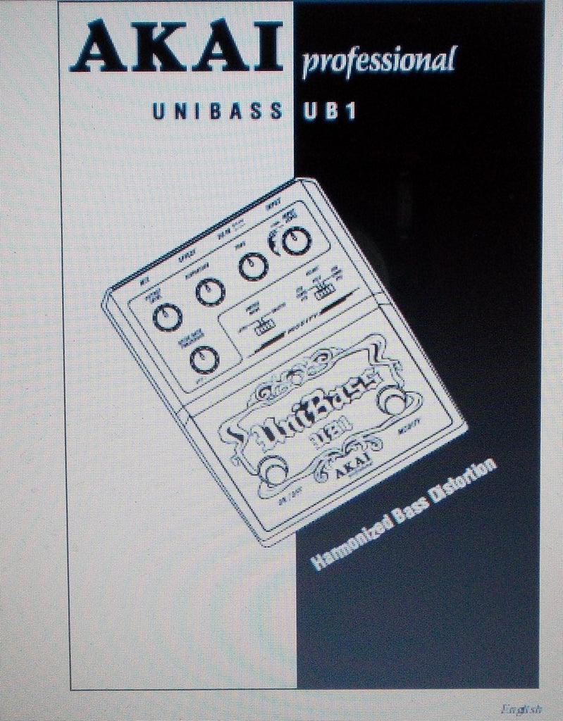 AKAI UNIBASS UB1 HARMONIZED BASS DISTORTION REFERENCE MANUAL 6 PAGES ENG