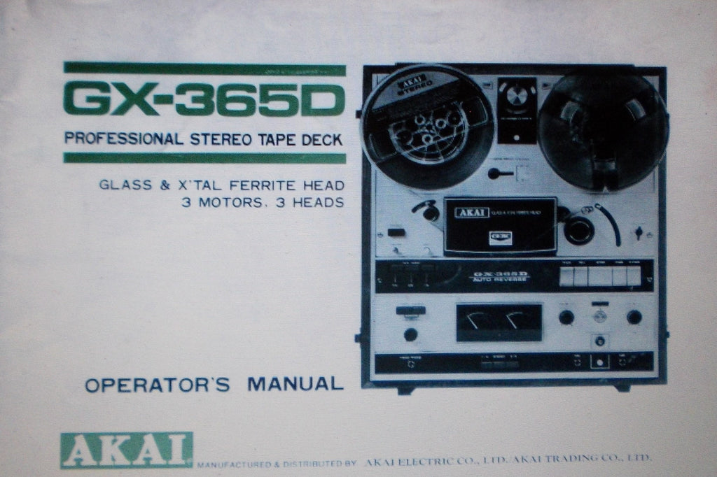 AKAI GX-365D 3 MOTORS 3 HEADS PROFESSIONAL STEREO REEL TO REEL TAPE DECK OPERATOR'S MANUAL INC CONN DIAGS 33 PAGES ENG