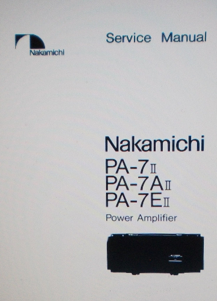 NAKAMICHI PA-7ii PA-7Aii PA-7Eii POWER AMP SERVICE MANUAL INC SCHEMS AND PARTS LIST 21 PAGES ENG