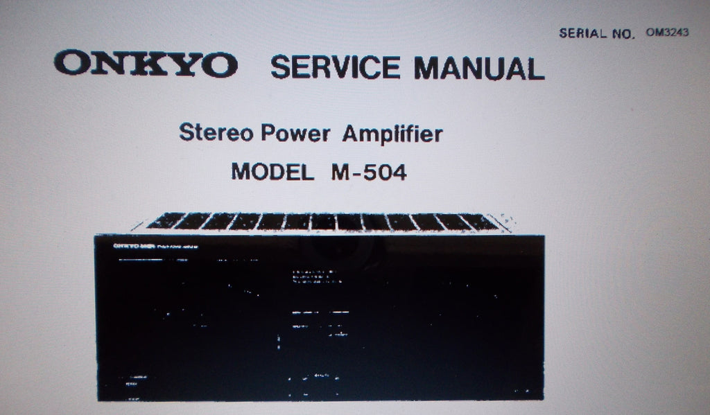 ONKYO M-504 STEREO POWER AMP SERVICE MANUAL INC SCHEM DIAG BLK DIAG AND PARTS LIST 11 PAGES ENG