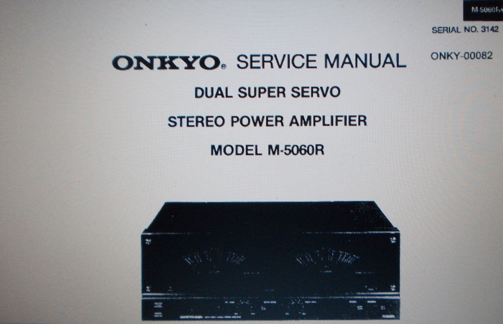 ONKYO M-5060R DUAL SUPER SERVO STEREO POWER AMP SERVICE MANUAL INC CONN DIAG SCHEMS AND PARTS LIST 12 PAGES ENG
