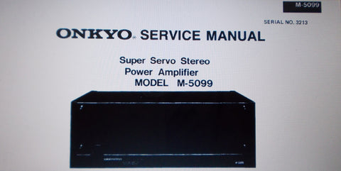 ONKYO M-5099 SUPER SERVO STEREO POWER AMP SERVICE MANUAL INC CONN DIAG SCHEMS AND PARTS LIST 17 PAGES ENG
