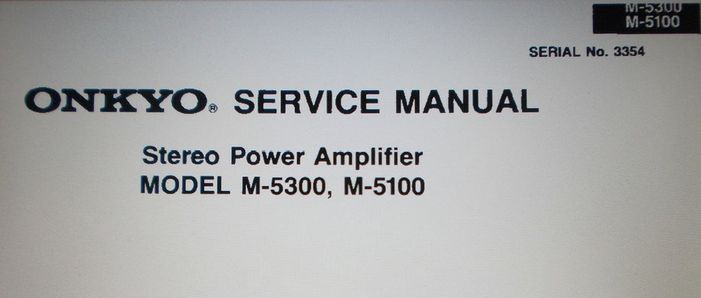 ONKYO M-5100 M-300 STEREO POWER AMP SERVICE MANUAL INC SCHEMS AND PARTS LIST 10 PAGES ENG
