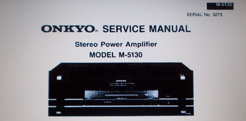 ONKYO M-5130 STEREO POWER AMP SERVICE MANUAL INC BLK DIAGS SCHEM DIAG AND PARTS LIST 9 PAGES ENG