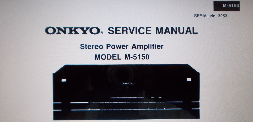 ONKYO M-5150 STEREO POWER AMP SERVICE MANUAL INC BLK DIAGS SCHEM DIAG AND PARTS LIST 9 PAGES ENG