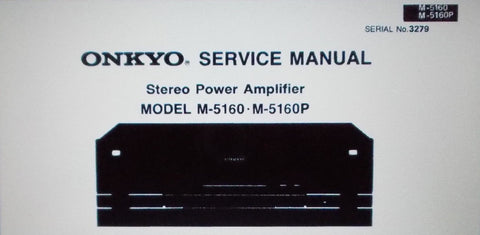 ONKYO M-5160 M5160P STEREO POWER AMP SERVICE MANUAL INC BLK DIAGS SCHEM DIAG AND PARTS LIST 9 PAGES ENG