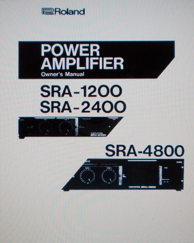 ROLAND SRA-1200 SRA-2400 SRA-4800 POWER AMP OWNER'S MANUAL INC INSTALL DIAG CONN DIAGS AND BLK DIAGS 8 PAGES ENG