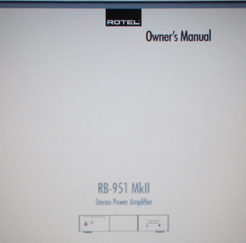 ROTEL RB-951MKII STEREO POWER AMP OWNER'S MANUAL INC CONN DIAGS AND TRSHOOT GUIDE 12 PAGES ENG
