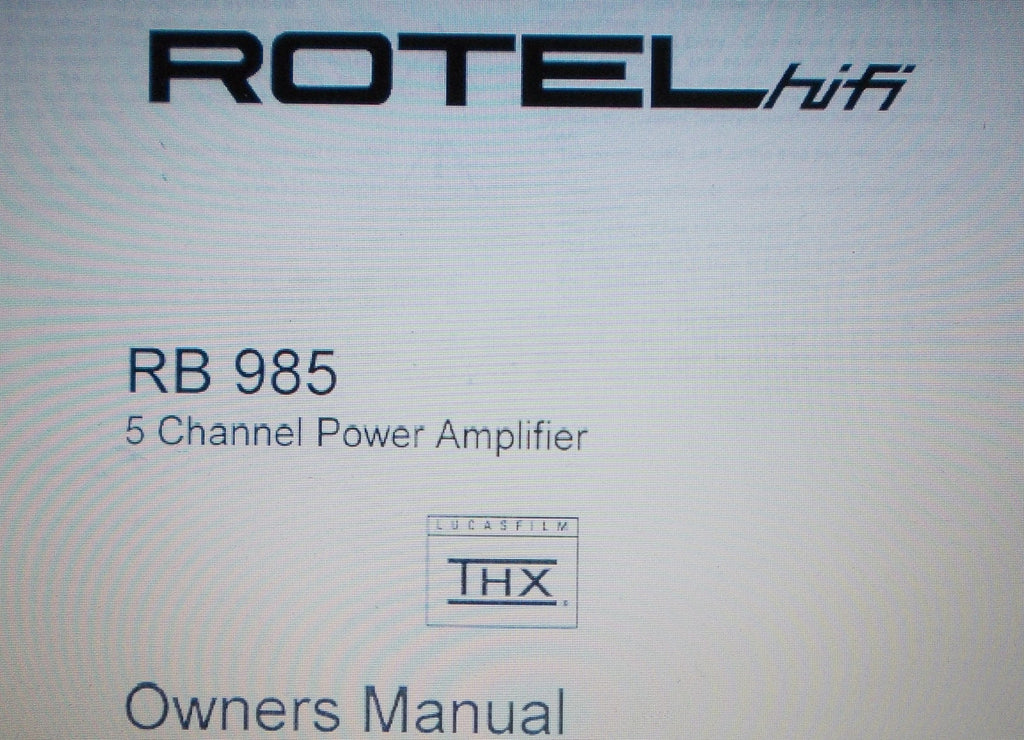 ROTEL RB-985 5 CHANNEL POWER AMP OWNER'S MANUAL INC CONN DIAG 6 PAGES ENG