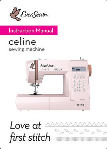 EVERSEWN CELINE SEWING MACHINE INSTRUCTION MANUAL BOOK 80 PAGES ENG