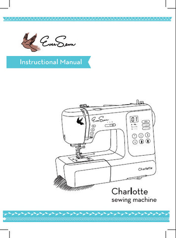 EVERSEWN CHARLOTTE SEWING MACHINE INSTRUCTION MANUAL BOOK 60 PAGES ENG