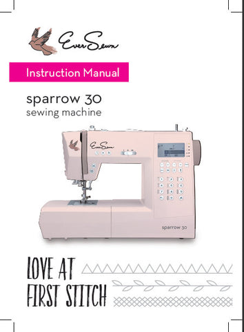 EVERSEWN SPARROW 30 SEWING MACHINE INSTRUCTION MANUAL BOOK 84 PAGES ENG