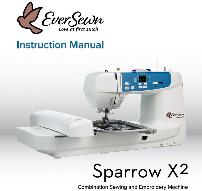 EVERSEWN SPARROW X2 SEWING MACHINE INSTRUCTION MANUAL BOOK 112 PAGES ENG