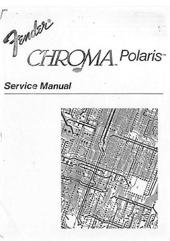 FENDER CHROMA POLARIS ANALOG SYNTHESIZER SERVICE MANUAL INC PARTS LIST 68 PAGES ENG