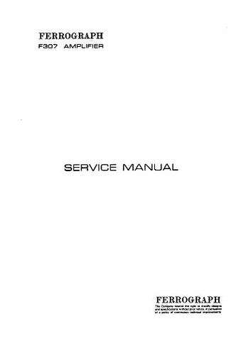 FERROGRAPH F307 STEREO AMPLIFIER SERVICE MANUAL INC SCHEM DIAGS AND PARTS LIST 58 PAGES ENG