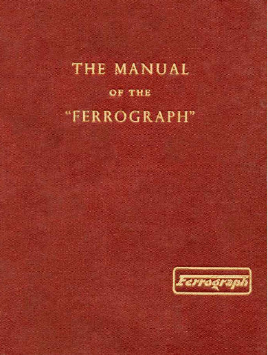 FERROGRAPH SERIES 2 MODEL 2A MODEL 2A/N TAPE RECORDER THE MANUAL INC SCHEM DIAG AND PARTS LIST 62 PAGES ENG