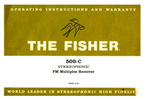 FISHER 500-C STEREOPHONIC FM MULTIPLEX RECEIVER OPERATING INSTRUCTIONS 17 PAGES ENG