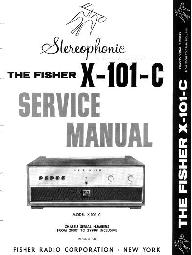 FISHER X-101-C STEREOPHONIC AMPLIFIER SERVICE MANUAL INC SCHEM DIAG TUBE LAYOUT AND PARTS LIST 6 PAGES ENG