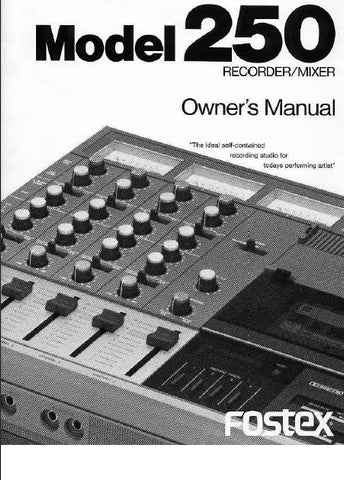 FOSTEX 250 RECORDER MIXER OWNER'S MANUAL INC BLK DIAG 28 PAGES ENG