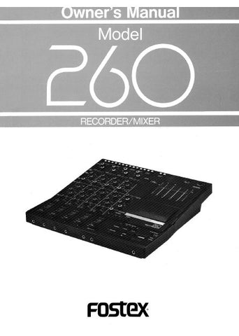 FOSTEX 260 RECORDER MIXER OWNER'S MANUAL INC BLK DIAG 19 PAGES ENG