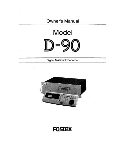 FOSTEX D-90 DIGITAL MULTITRACK RECORDER OWNER'S MANUAL 164 PAGES ENG