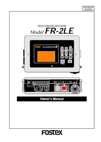FOSTEX FR-2LE FIELD MEMORY RECORDER OWNER'S MANUAL 120 PAGES ENG