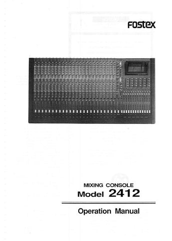FOSTEX MODEL 2412 MIXING CONSOLE OPERATION MANUAL INC BLK DIAG 55 PAGES ENG